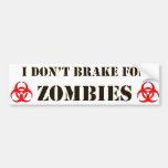 I Don't Break Bumper Stickers