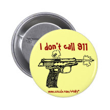 I don't call 911 shooting gun funny button design