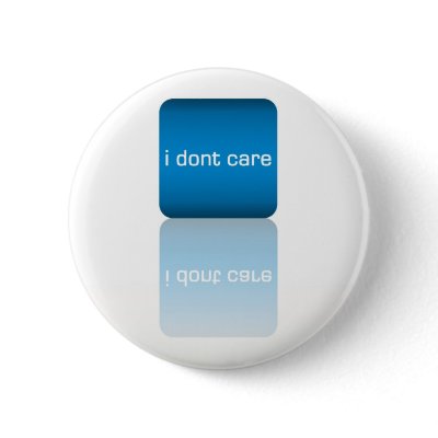 i don't care pinback button by mac101
