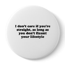 I dont care if youre straight pinback buttons