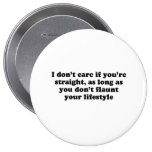 I dont care if youre straight pinback buttons