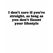 I don't care if you're straight T-shirt by gay_pride I don't care if you're straight T-shirt