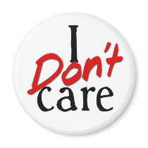 I don't care magnets by n8_mcd I don't care magnets