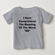 I Don't Comprehend The Meaning Of The Word t-shirts by famousruby I Don't Comprehend The Meaning Of The Word t-shirts