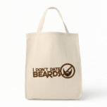 I dont date beards tote bags