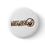 I dont date beards buttons