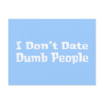 I Don't Date Dumb People Gifts postcards