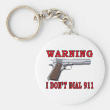 I Don't Dial 911 Keychain