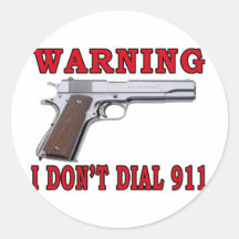 I Don't Dial 911 Stickers
