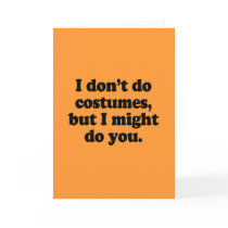 I don't do costumes, but I might do you Cards