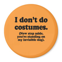 I don't do costumes, now step aside magnet