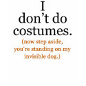 I Don't Do Costumes T-shirt