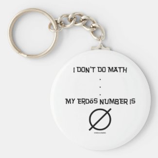 I Don't Do Math ... My Erdős Number Is Empty Set Key Chains