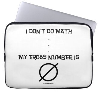 I Don't Do Math ... My Erdős Number Is Empty Set Laptop Sleeve