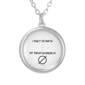 I Don't Do Math ... My Erdős Number Is Empty Set Necklace