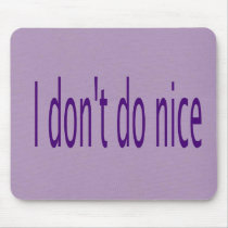 I don't do nice mousepads
