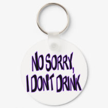 I Don't Drink keychains by goldnsun I Don't Drink keychains
