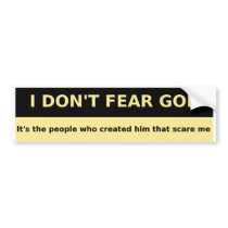 I DON'T FEAR GOD BUMPER STICKERS