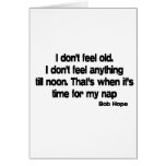 I Dont Feel Old quote Cards