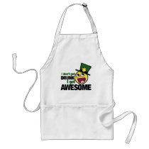 I Don't get drunk Apron