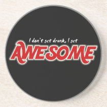 I don't get drunk I get awesome round coaster