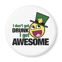 I Don't get drunk Refrigerator Magnets