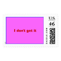 I don't get it postage by NJSiwietz I don't get it postage