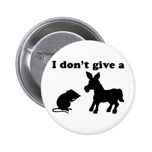 I Don't Give A Buttons