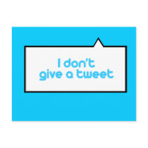 I don't give a tweet post cards