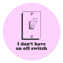 I dont have an Off switch baby t-shirt stickers by Shirtuosity I dont have an Off switch baby t-shirt stickers
