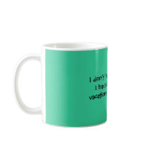 I don't have Hot Flashes I have short, privatev... mugs by afletcher72 I don't have Hot Flashes I have short, privatev... mugs