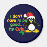 I don't have to be good fridge magnet