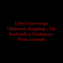 I don't have to go Christmas shopping... My hus... t-shirts