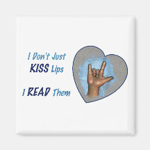 I Don't Just Kiss Lips, I READ Them: ASL Refrigerator Magnets
