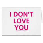 I don't just Love You - Valentines Card cards