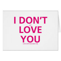 I don't just Love You - Valentines Card