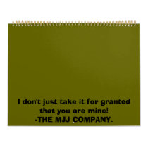 I don't just take it for granted that you are m... calendar