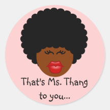 I Don't Just Think That I'm Better Than You - I Am Round Stickers