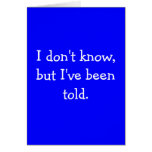 I don't know, but I've been told. cards