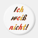 I Don't Know Fridge Magnets