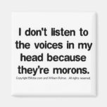 I don't listen to the voices fridge magnets