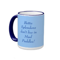 I Don't Live in a Mud Puddle Mug by chickadee11500 I Don't Live in a Mud Puddle Mug