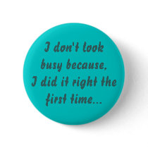 I don't lookbusy because, button
