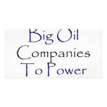 I Don't Need Big Oil Companies To Power My Car Customized Photo Card