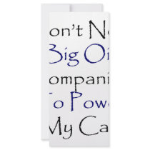 I Don't Need Big Oil Companies To Power My Car rack cards by Supernova23 I Don't Need Big Oil Companies To Power My Car rack cards