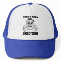 I Dont Need Directions hats