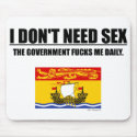I DON'T NEED SEX - NB MOUSE PAD mousepads by biggmedicine I DON'T NEED SEX - NB MOUSE PAD mousepads