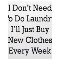 I Don't Need To Do Laundry I'll Just Buy New Cloth letterhead by Supernova23 I Don't Need To Do Laundry I'll Just Buy New Cloth letterhead