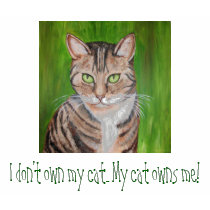 I don't own my cat.. My cat owns me! t-shirts by jennyclaire_art I don't own my cat.. My cat owns me! t-shirts