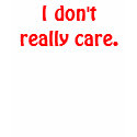 I don't really care spaghetti straps women's shirt by darling_designs I don't really care spaghetti straps women's shirt